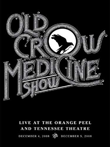 Old Crow Medicine Show - Live at The Orange Peel and Tennessee Theatre
